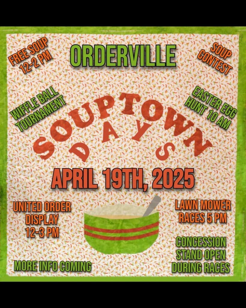Poster for Soup Town Days in Orderville on April 19, 2025, featuring free soup, a wiffle ball tournament, Easter egg hunt, and lawn mower races.
