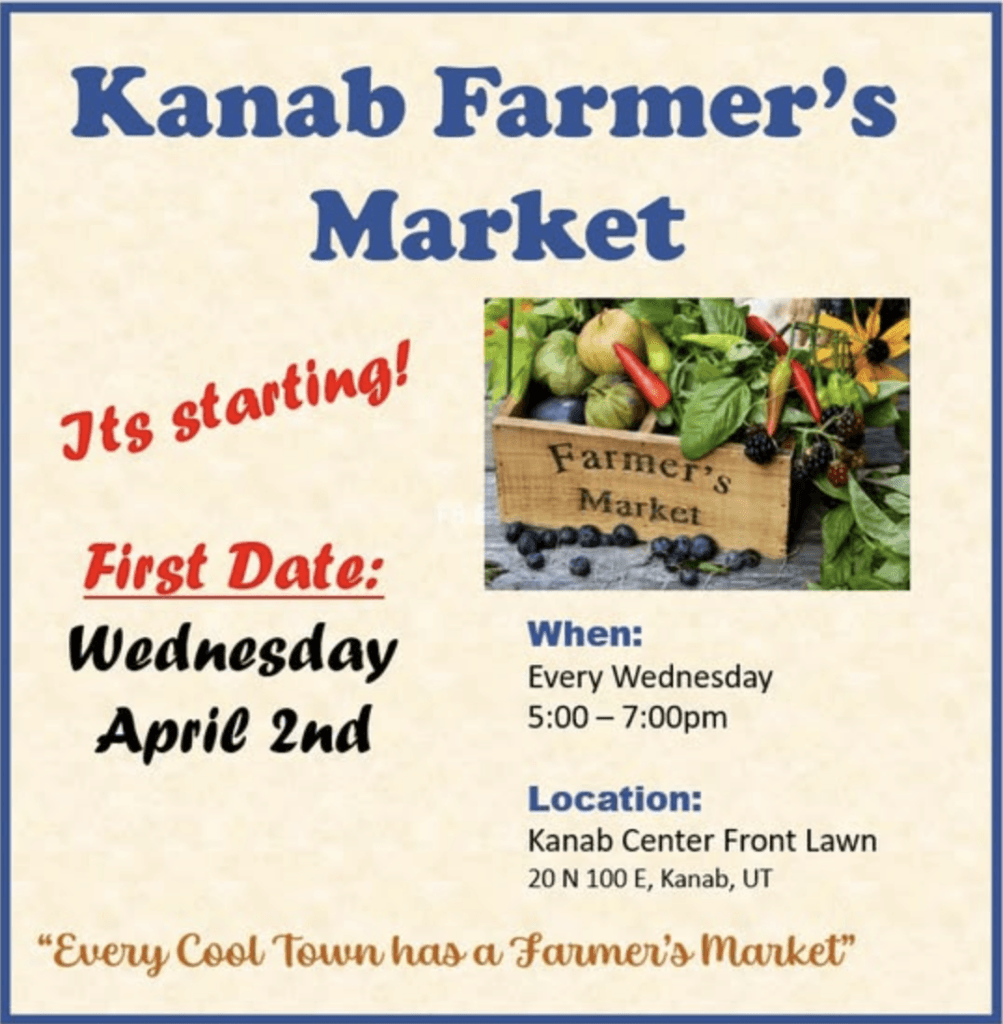 Poster announcing the Kanab Farmer's Market starting April 2nd, every Wednesday from 5:00 to 7:00 PM at the Kanab Center Front Lawn.